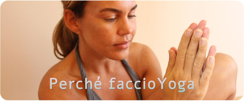 Perchè faccio Yoga